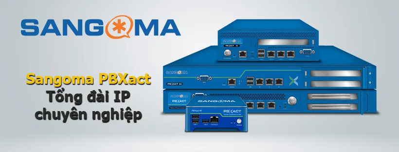 Sangoma PBXact - Tổng đài IP chuyên nghiệp